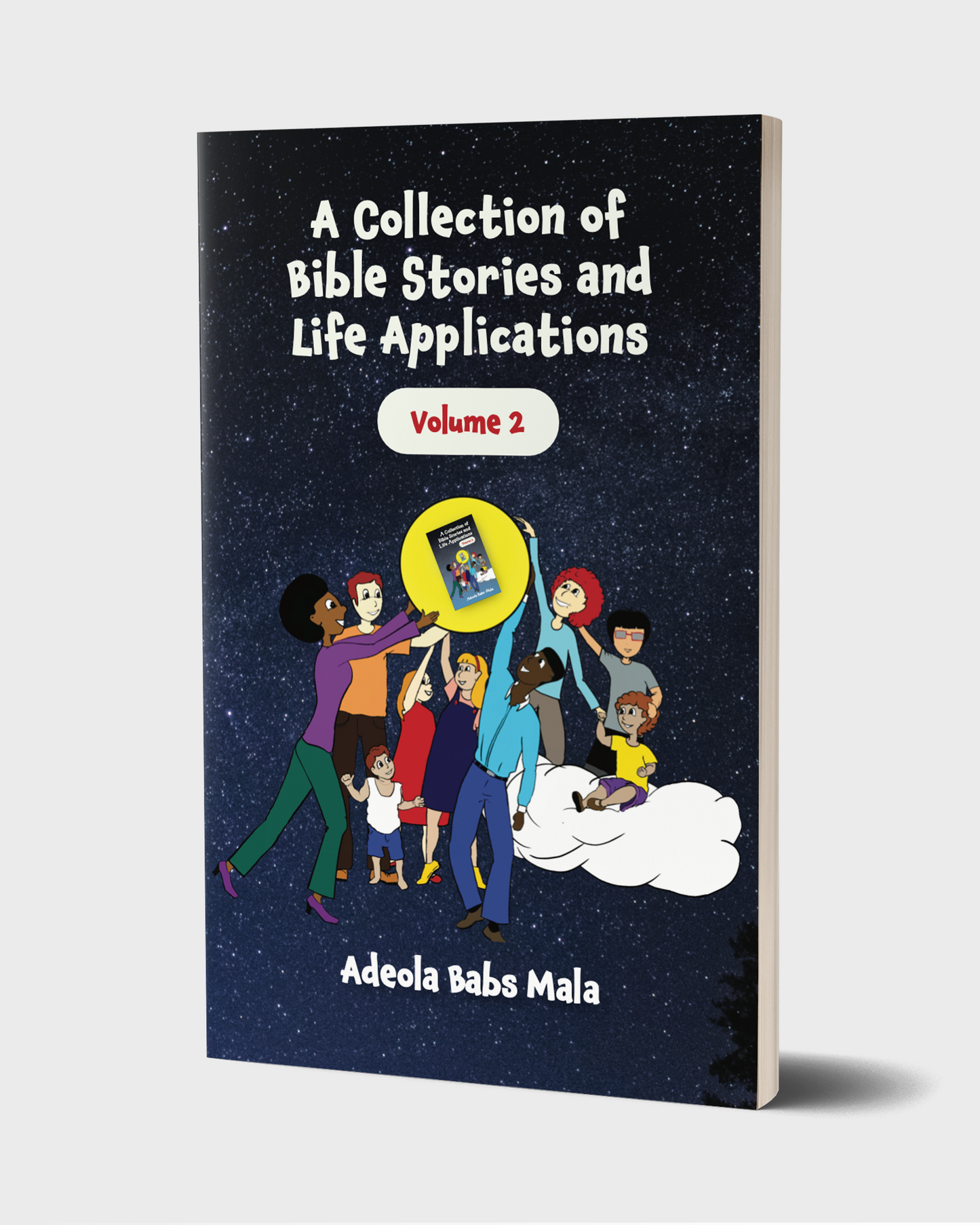 A Collection of Bible Stories and Practical Life Applications